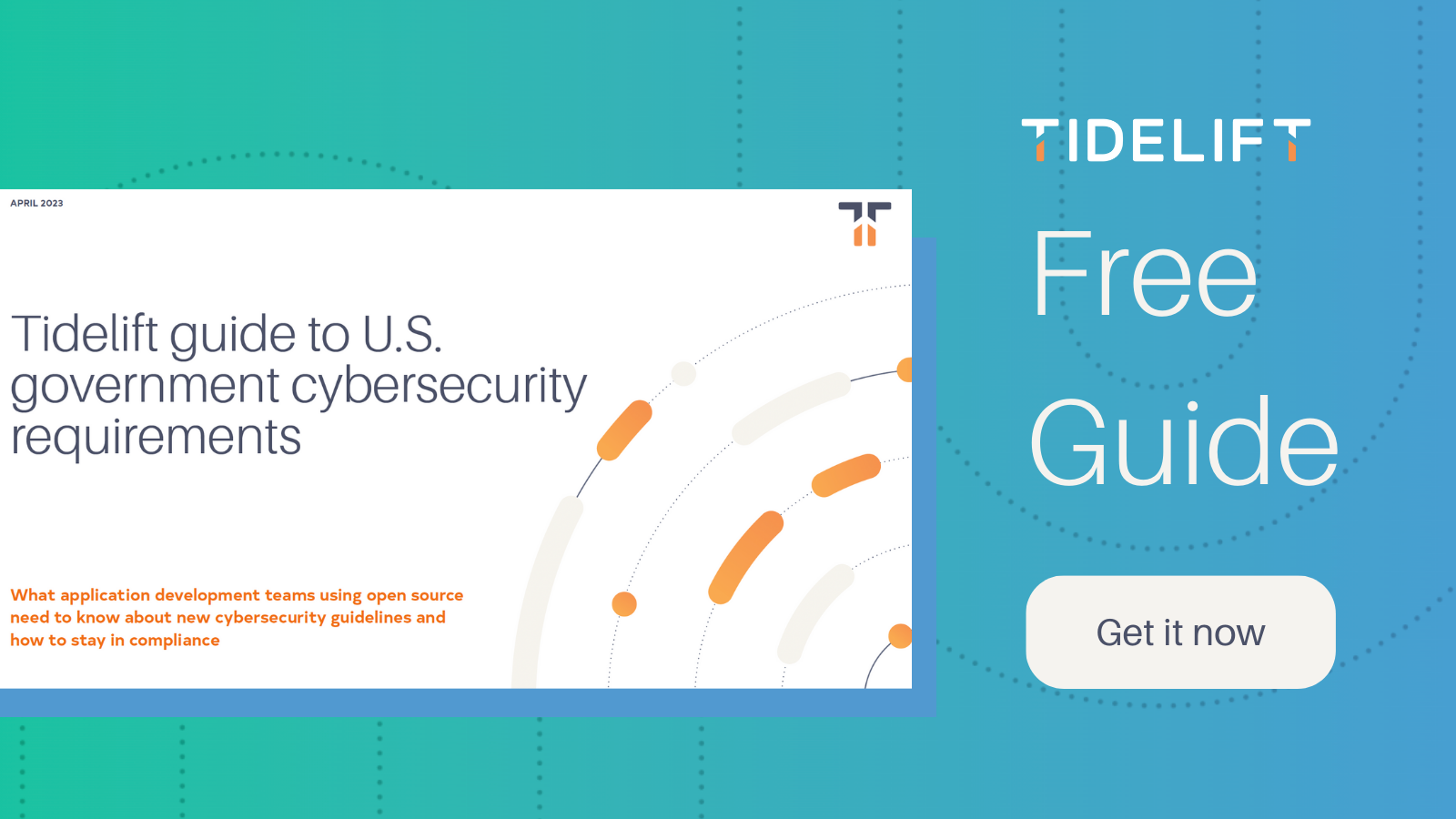 Tidelift guide to U.S. government cybersecurity requirements