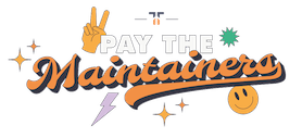 Pay the maintainers slogan
