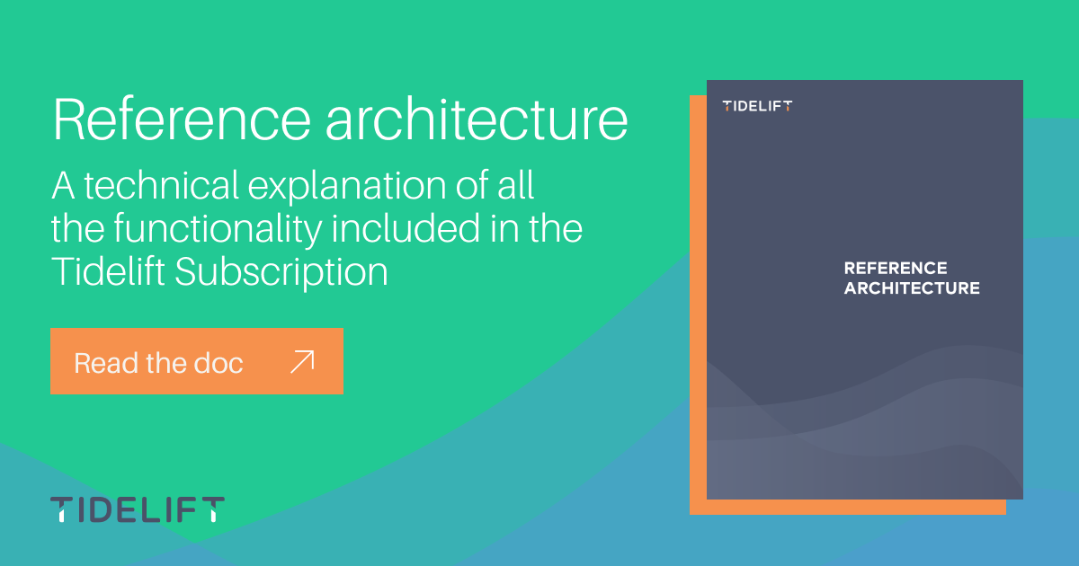 Tidelift reference architecture