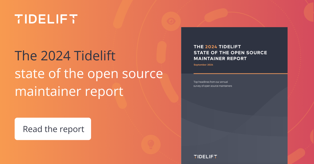 The 2024 Tidelift state of the open source maintainer report